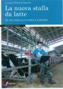 BARTOLINI ROBERTO, La nuova stalla da latte