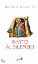 CAROTTA SANDRO, Invito al silenzio