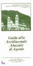 BIBLIOTECA ARCHIVIO, Guida alla Arcidiaconale Abaziale di Agordo - 4 -
