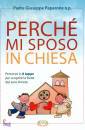 PAPARONE GIUSEPPE, Perch mi sposo in Chiesa