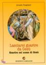 PANGRAZZI ARNALDO, Lasciarsi guarire da Gesu