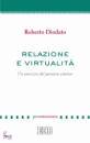 DIODATO ROBERTO, Relazione e virtualita