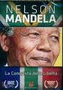 , Nelson Mandela la conquista della liberta