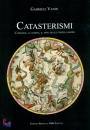 VANIN GABRIELE, Catasterismi. Origine storia mito d. costellazini
