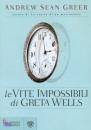 Greer Andrew S., Le vite impossibili di Greta Wells