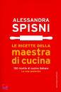 Spisni Alessandra, Le ricette della maestra di cucina