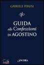 FERLISI GABRIELE, Guida alle confessioni di Agostino