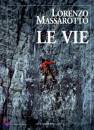 MASSAROTTO LORENZO, Le vie