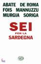 ABATE-DE ROMA-..., Sei per la Sardegna