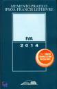 REDAZ. FISCALE IFL, IVA 2014. Memento pratico