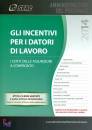 SEAC CENTRO STUDI, Gli incentivi per i datori di lavoro 2014