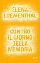 LOEWENTHAL ELENA, Contro il giorno della memoria