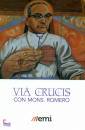 EMI, Via crucis con mons. Romero