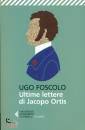 FOSCOLO UGO, Ultime lettere di Jacopo Ortis