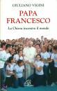 VIGINI GIULIANO, Papa Francesco la chiesa incontra il mondo