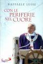 LUISE RAFFAELE, Con le periferie nel cuore