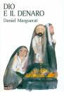 MARGUERAT DANIEL, Dio e il denaro
