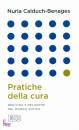 CALDUCH - BENAGES, Pratiche della cura