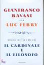 RAVASI GIANFRANCO, Il cardinale e il filosofo dialogo su fede/ragione