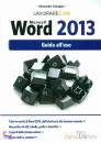 SALVAGGIO ALESSANDRA, Word Microsoft 2013 Guida all