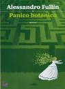 Fullin Alessandro, panico botanico