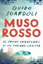 Sgardoli Guido, Muso rosso