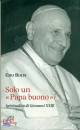 BOLIS EZIO, Solo un Papa buono ?