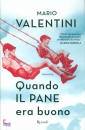 VALENTINI - HARDACRE, Quando il pane era buono