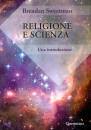 SWEETMAN BRENDAN, Religione e scienza  Una introduzione