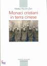 NICOLINI - ZANI, Monaci cristiani in terra cinese