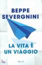 Severgnini Beppe, La vita  un viaggio