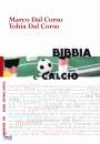 DAL CORSO MARCO, Bibbia e calcio