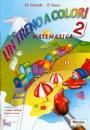 GIRARDI - TASCO, Un treno di colori - 2 - Matematica