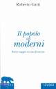 GATTI ROBERTO, Il popolo dei moderni