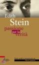 STEIN EDITH, Passione per la verita