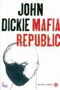 DICKIE JOHN, Mafia republic