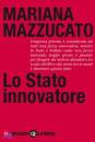 MAZZUCATO MARIANA, Lo stato innovatore