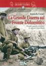 immagine di La Grande Guerra sul Fronte Dolomitico