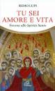 LUPI REMO, Tu sei amore e vita Novena allo Spirito Santo
