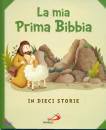 VECCHINI SILVIA, La mia prima bibbia in dieci storie