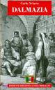 YRIARTE CARLO, Dalmazia La storia del popolo dalmata