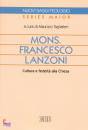 TAGLIAFERRI MAURIZIO, Mons.Francesco Lanzoni