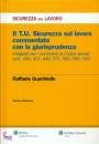 GUARINIELLO RAFFAELE, Il testo Unico T.U. Sicurezza sul lavoro