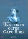 NERI NERINA B., Una donna oltre  Capo Horn - Rachele Salvo -