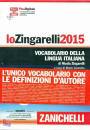 ZINGARELLI  CANNELLA, Lo zingarelli 2015 Vocabolario lingua italiana