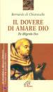 BERNARDO DI CHIARAVA, Il dovere di amare Dio