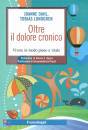 DAHL - LUNDGREN, Oltre il dolore cronico Vivere in modo pieno