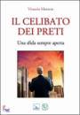 MORETTO VITTORIO, Il celibato dei preti Una sfida sempre aperta