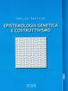 GATTICO EMILIO, Epistemologia genetica e costruttivismo