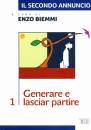 BIEMMI ENZO, Il secondo annuncio Generare e lasciar partire